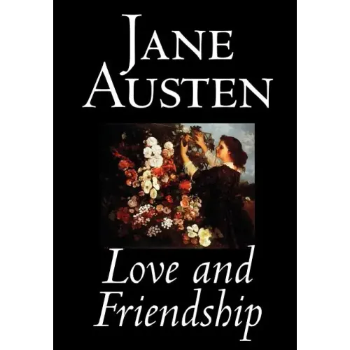 Love and Friendship by Jane Austen, Fiction, Classics