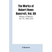 The Works of Hubert Howe Bancroft, Vol. XII: History of Mexico Vol. IV, 1804-1824