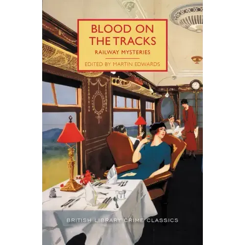 Blood on the Tracks: Railway Mysteries