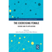 The Exercising Female: Science and Its Application