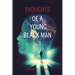 Thoughts of a Young Black Man