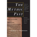 The Mythic Past: Biblical Archaeology and the Myth of Israel
