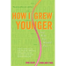 How I Grew Younger. . .And Why You Should Too: In just 2 weeks, you can reduce belly fat, cholesterol, inflammation, and the age of your arteries with