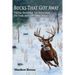 Bucks That Got Away: From Failure to Success in the Art of Tracking