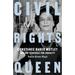 Civil Rights Queen: Constance Baker Motley and the Struggle for Equality