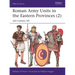 Roman Army Units in the Eastern Provinces (2): 3rd Century Ad