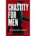 Chastity For Men: Real Men...Real Stories... Real Transformations...