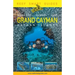 Reef Smart Guides Grand Cayman: (Best Diving Spots)