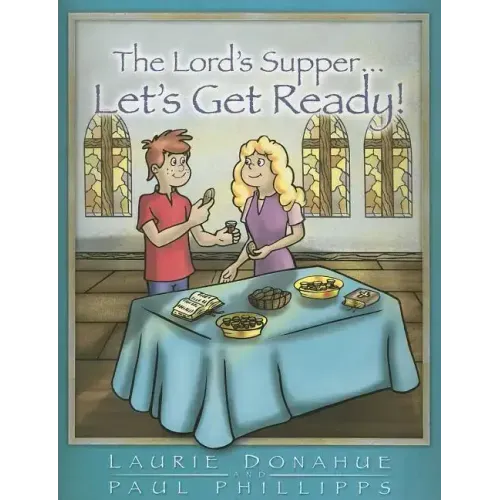 Lord's Supper... Let's Get Ready!