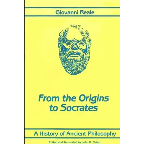 A History of Ancient Philosophy I: From the Origins to Socrates