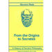 A History of Ancient Philosophy I: From the Origins to Socrates