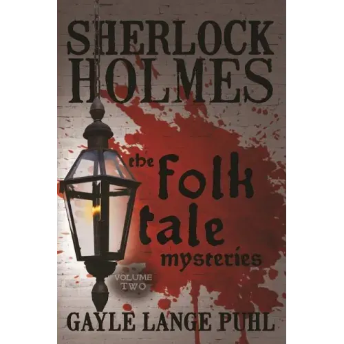 Sherlock Holmes and The Folk Tale Mysteries - Volume 2