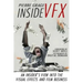 Inside VFX: An Insider's View Into The Visual Effects And Film Business