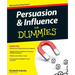 Persuasion and Influence for Dummies