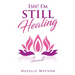 ISH! I'm Still Healing Journal