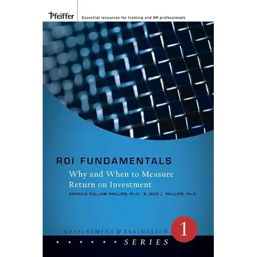 Roi Fundamentals: Why and When to Measure Return on Investment