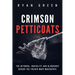 Crimson Petticoats: The Betrayal, Brutality and Bloodshed behind the French Maid Massacres