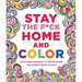 Stay the F*ck Home and Color: Soothing Designs to Color When the World Goes to Sh*t