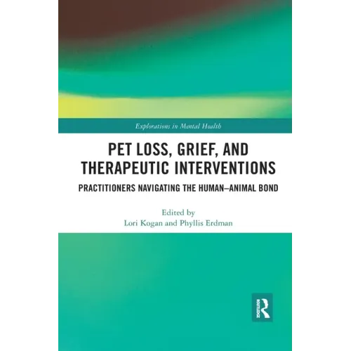 Pet Loss, Grief, and Therapeutic Interventions: Practitioners Navigating the Human-Animal Bond