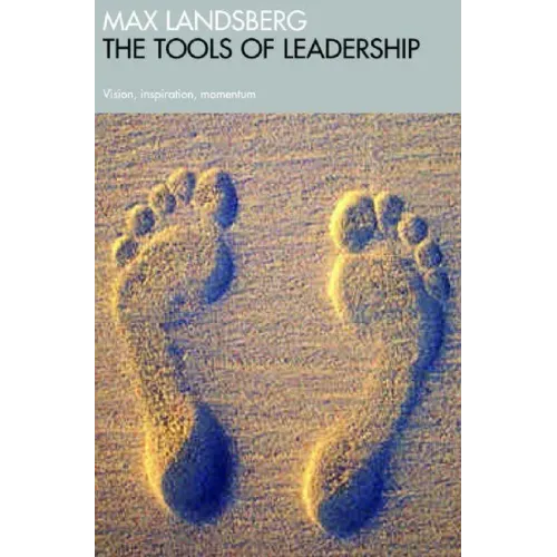 The Tools of Leadership: Vision, Inspiration, and Momentum