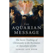 The Aquarian Message: The Secret Teachings of Christianity in the Revelation or Apocalypse of John