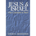 Jesus and Israel: One Covenant or Two?