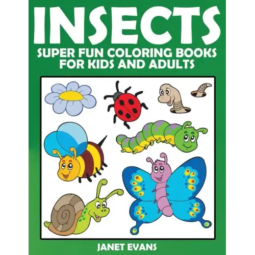 Insects: Super Fun Coloring Books for Kids and Adults