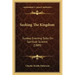 Seeking The Kingdom: Sunday Evening Talks On Spiritual Science (1889)
