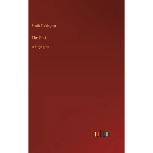 The Flirt: in large print