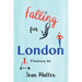 Falling for London: A Cautionary Tale
