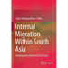 Internal Migration Within South Asia: Contemporary Issues and Challenges