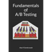 Fundamentals of A/B Testing