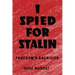 I Spied for Stalin: Freedom's Sacrifice