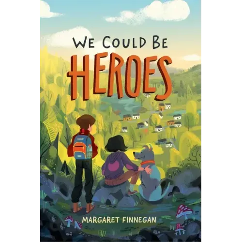 We Could Be Heroes