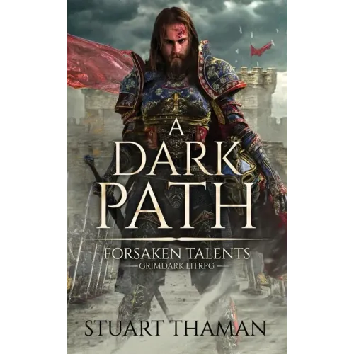 A Dark Path: Grimdark LitRPG