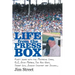Life from the Press Box: Life From The Press Box: Forty years with the Mustache Gang, O.J., John Madden, The Big Unit, Sweet Lou, Junior Griffe
