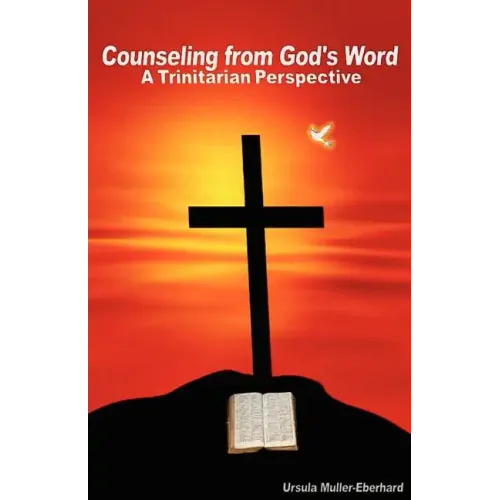 Counseling from God's Word: A Trinitarian Perspective