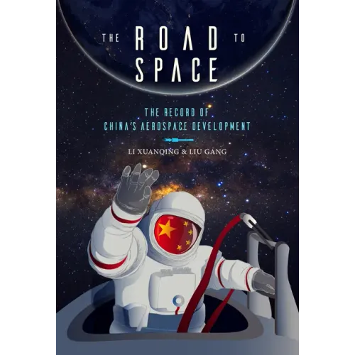 The Road to Space: The Record of China's Aerospace Development