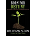 Born For Destiny: Giving Birth To Your Life's True Kingdom Purpose