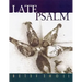 Late Psalm