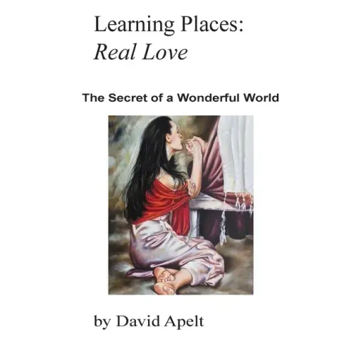 Learning Places: Real Love: The Secret of a Wonderful World