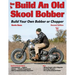 How to Build an Old Skool Bobber: 2nd Ed