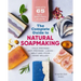 The Complete Guide to Natural Soap Making: Create 65 All-Natural Cold-Process, Hot-Process, Liquid, Melt-And-Pour, and Hand-Milled Soaps