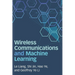 Wireless Communications and Machine Learning