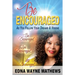 Be Encouraged: As You Follow Your Dreams & Visions