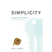 Simplicity: Strategic Planning for Business and Life