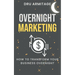 Overnight Marketing: How to Transform your Business Overnight