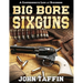 Big Bore Sixguns
