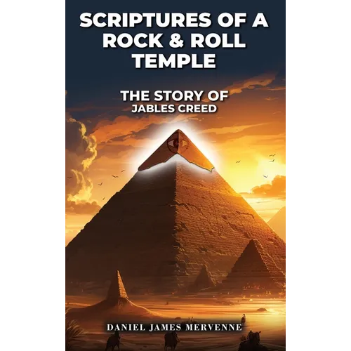Scriptures of a Rock & Roll Temple The Story Of Jables Creed