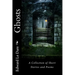 Ghosts: A Collection of Short Stories and Poems